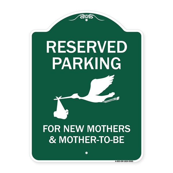 Reserved Parking For New Mothers & Mothers To-be Heavy-Gauge Aluminum Sign, 24" x 18", GW-1824-9905